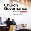 Church Governance: What Leaders Must Know to Conduct Legally Sound Church Business